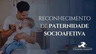 Reconhecimento de Paternidade Socioafetiva [upl. by Agripina]