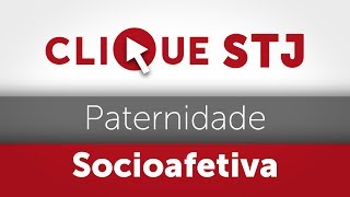 Clique STJ  Paternidade Socioafetiva 05102018 [upl. by Anton]