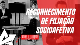 DIREITO DE FAMÍLIA Reconhecimento de filiação socioafetiva [upl. by Airrat405]