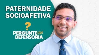 Paternidade socioafetiva O que é Como fazer o reconhecimento [upl. by Oswald]